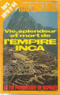 REVUE HORS SERIE D´HISTOIRE HISTORAMA N°44 - Vie Splendeur Et Mort De L'Empire Inca - Zeitschriften - Vor 1900