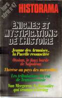 REVUE HORS SERIE D´HISTOIRE HISTORAMA N°47 - Enigmes Et Mystifications De L'Histoire - Revues Anciennes - Avant 1900