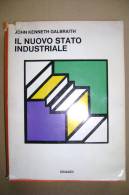 PBK/25 J.Kenneth Galbraith IL NUOVO STATO INDUSTRIALE Einaudi 1968 - Gesellschaft Und Politik