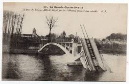 Cpa 02 Le Pont (chemin De Fer) De Vic-sur-Aisne Détruit Par Les Allemands Pendant Leur Retraite - Guerre 1914-1918 - Vic Sur Aisne