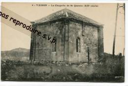 - 6 - VAISON - ( Vaucluse ) - La Chapelle De St-Quenin, Xii éme Siécle, Très Bon état, Ancienne, Scans. - Vaison La Romaine