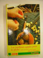 LES MEILLEURS APPATS POUR LA PECHE MARCEL DONZENAC OUEST FRANCE  LE PECHEUR DE FRANCE 1986  157 PAGES - Jacht/vissen