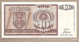 Rep. Serba Di Bosnia Erzegovina - Banconota Non Circolata Da 10 Dinari - 1992 - Bosnie-Herzegovine