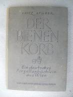 Fritz Stüber "Der Bienenkorb" Ein Deutsches Porzellanbüchlein Aus Wien Von 1943 - Pittura & Scultura