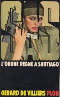 SAS - L'Ordre Règne à Santiago - De Gérard De Villiers - Editions Plon - 1975 - Gerard De Villiers