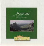 LIVRE 2003 L'AUVERGNE UNE CUISINE DE CARACTERE PREFACE DE PAUL BOCUSE A LA DECOUVERTE DES CHEFS DE NOS REGIIONS. - Auvergne