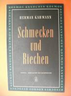 "Schmecken Und Riechen" Von Herman Kahmann (Kosmos Gesellschaft Der Naturfreunde) Von 1951 - Tierwelt