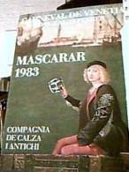 CARNEVALE DI VENEZIA - MASCAR 1983 - COMPAGNIA DE CALZA - I ANTICHI N1983 EB10318 - Carnaval