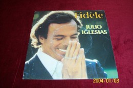 JULIO  IGLESIAS   °  FIDELE - Andere - Spaans