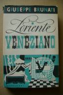 PBL/22 Collana "I Libri Azzurri" : Giuseppe Brunati L´ORIENTE VENEZIANO Mondadori 1942 - Antichi