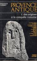 PROVENCE ANTIQUE - 1 - DES ORIGINES A LA CONQUETE ROMAINE - ROBERT LAFFONT - - JEAN PAUL CLEBERT - 1966 - Provence - Alpes-du-Sud