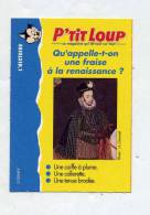 Fiche P'tit Loup Fraise - History