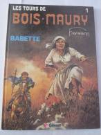BD - LES TOURS DE BOISMAURY T1 BABETTE En édition Originale - Tours De Bois-Maury, Les