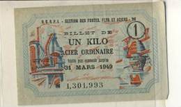 BILLET DE UN KILO ACIER ORDINAIRE # 31 MARS 1949 # SECTION FONTES FERS ACIERS # METALLURGIE - Bons & Nécessité