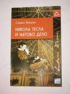 NIKOLA TESLA *  NIKOLA TESLA AND HIS WORK By Slavko Boksan ,2006.This Is A Reprint Of 1950. Years Issue. Cyrillic Letter - Langues Slaves