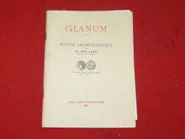 SAINT REMY DE PROVENCE"  GLANUM " NOTICE ARCHEOLOGIQUE PAR H ROLLAND EDITE EN 1968 - Archeology
