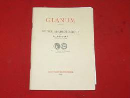 SAINT REMY DE PROVENCE"  GLANUM " NOTICE ARCHEOLOGIQUE PAR H ROLLAND EDITE EN 1968 - Archéologie