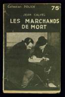 Coll. POLICE N°212 : Les Marchands De Mort //Jean Calvel - Ferenczi 1937 - Ferenczi