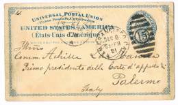 America 8 Dic. 1891 San Francisco California Postal Card Biglietto Postale Viaggiato Da S.Francisco A Palermo - Covers & Documents