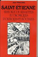 LIVRE N° 2 # 1990 # ST ETIENNE LUTTES ECONOMIQUES POLITIQUES SOCIALES # JEAN PRALONG # - Rhône-Alpes