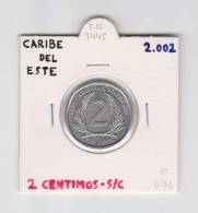 CARIBE DEL ESTE  2 CENTIMOS   2.002  SC/UNC      DL-7445 - Other - America