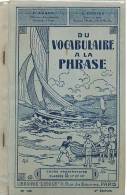 LIVRE SCOLAIRE : F.AUGER Et J. DEDIEU : DU VOCABULAIRE A LA PHRASE COURS PREPARATOIRE COURS ELEMENTAIRE 1ère  ANNEE 1942 - 6-12 Ans