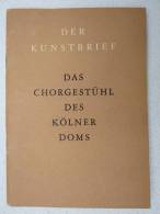 "Das Chorgestühl Des Kölner Doms" Aus Der Reihe "Der Kunstbrief" Von 1948 (mit Vielen Abbildungen" - Painting & Sculpting
