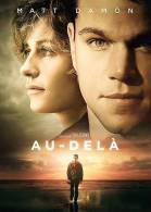 Au Dela  °°° Matt Damon - Drame