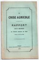 La Crise Agricole, Rapport De M. Rousseau Au Conseil Général Du Cher, Séance Du 22 Août 1884, Bourges - Centre - Val De Loire