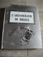 Aristocratie Du Bridge Le Dentu Truscott Jaïs 1973 Jeu De Cartes - Gezelschapsspelletjes