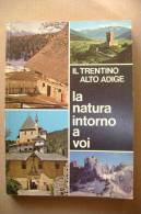 PBM/8 Trentino Alto Adige LA NATURA INTORNO A VOI 1971/Folgaria/Lavarone/Te Sino/Merano/Sluderno/Vipi Teno - Turismo, Viaggi
