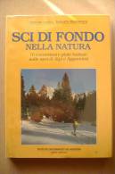 PBM/9 S.Ardito-R.Mantovani SCI DI FONDO Nella NATURA De Agostini 1987/Val Pellice/Valnontey/Spluga/ Paneveggio - Sport