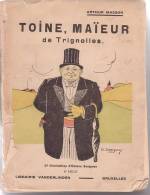 Toine, Maïeur De Trignolles  - Arthur Masson - Voir Description - Belgische Autoren