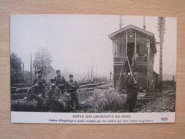 Greve Des Cheminots Du Nord -  Cabine D'aiguillage Et Poste Occupé Par Les Soldats Qui Font Office D'aiguilleurs - Staking