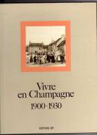 603B)- DEPt 51- LIVRE DE 198 PHOTOS SUR - VIVE EN CHAMPAGNE 1900-1930 - Champagne - Ardenne