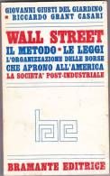 WALL STREET - IL METODO - LE LEGGI  CHE APRONO ALL´ AMERICA LA SOCIETA´  POST-INDUSTRIALE DI GIUSTI DEL GIARDINO - Maatschappij, Politiek, Economie