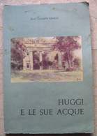 LIBRO FIUGGI E LE SUE ACQUE A CURA DOTT. GIUSEPPE RENGO  ANNO 1961 FROSINONE EDIZIONE IPEM CASSINO - Health & Beauty