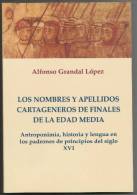 LIBRO NOMBRES Y APELLIDOS DE CARTAGENA A FINALES DE LA EDAD MEDIA,ANTROPONOMIA,PADRONES - Histoire Et Art