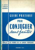 Scolaire : Guide Pratique Pour Conjuguer Sans Faute Par Gosset, Quiedeville Et Trouilhé - 18+ Years Old