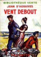 Jeunesse : Vent Debout Par Jean D'Agraives - Bibliotheque Verte