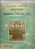 Histoire De La Marine Française "Notre Première Marine" De Claude Farrère Fascicule N°1 De 1934 - Bateaux