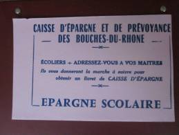 Texte Complètement Décalé (variété)BUVARD:Caisse D'épargne épargne & De Prévoyance Des Bouches-du-Rhône épargne Scol - Bank & Insurance