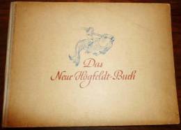 DAS NEUE HÖGFELDT - BUCH - Paul NEFF VERLAG - Berlin 1942 - Erstausgabe, Edit. Originale - Tales & Legends