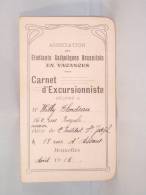 Carnet D'Excursionniste. Etudiants Catholiques Bruxellois. Rue D'Assaut. Bruxelles. Institut St.Joseph. 1915 - Diplomas Y Calificaciones Escolares