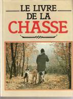 Le Livre De La Chasse  °°° Emile Lejeune - Chasse/Pêche