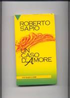 UN CASO D'AMORE - ROBERTO SAPIO - Classici