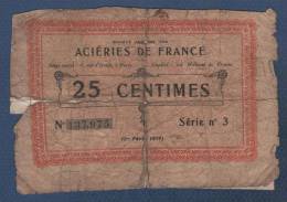 BILLET DE 25 CENTIMES ACIERIES DE FRANCE SERIE N° 3 1er FEVRIER 1919 - N° 137,975 - Bonds & Basic Needs