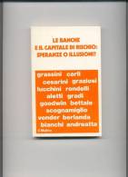 LE BANCHE E IL CAPITALE DI RISCHIO: SPERANZE O ILLUSIONI?? - Recht Und Wirtschaft