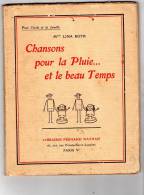 Chansons Pour La Pluis Et Le Beau Temps, 63 Pages, Partitions, NATHAN, 1932 Par Melle Lina ROTH - Musik