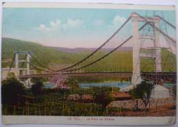 07 : Le Teil - Le Pont Du Rhône - Colorisée - Taches Brunes Au Dos - Le Teil